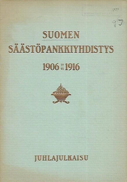 Suomen Säästöpankkiyhdistys 1906-1916