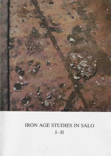 Iron Age Studies in Salo I-II
