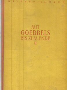 Mit Goebbels bis zum Ende II