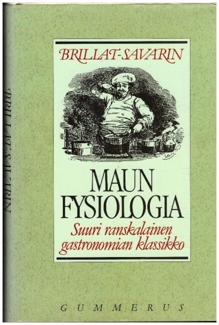 Maun fysiologia - Suuri ranskalainen gastronomian klassikko