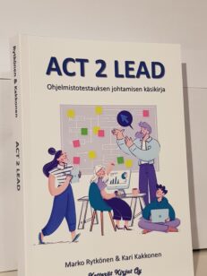 Act 2 lead - ohjelmistotestauksen johtamisen käsikirja