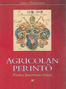 Agricolan perintö: Paulus Justenin elämä