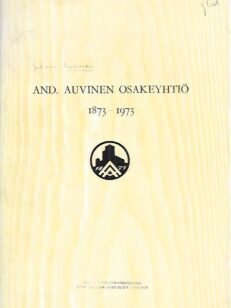 And. Auvinen Osakeyhtiö 1873-1973