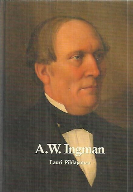 Anders Wilhelm Ingman - Elämä ja kirjallinen työ