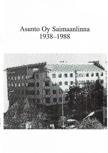 Asunto Oy Saimaanlinna 1938-1988