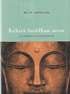 Buddhan aivot - Käytännön neurotiedettä onnellisuuteen, rakkauteen ja viisauteen