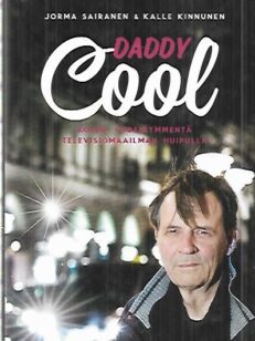 Daddy Cool - Kolme vuosikymmentä televisiomaailman huipulla