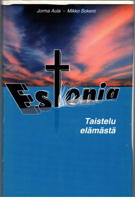 Estonia - Taistelu elämästä