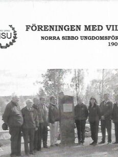 Föreningen med viljan : Norra Sibbo Ungdomsförening 1902-2002