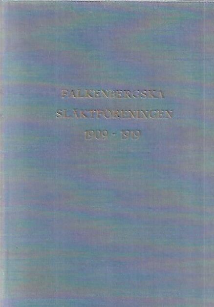 Falkenberska släktföreningen 1909-1919