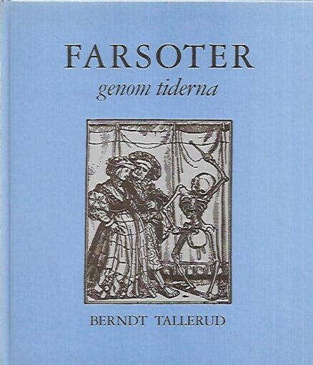 Farsoter genom tiderna