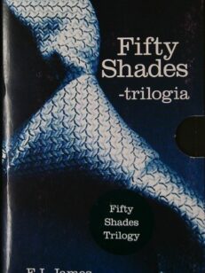 Fifty shades -trilogia : Sidottu ; Satutettu ; Vapautettu (kotelossa)