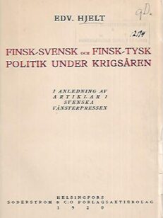 Finsk-svensk och finsk-tysk politik under krigsåren