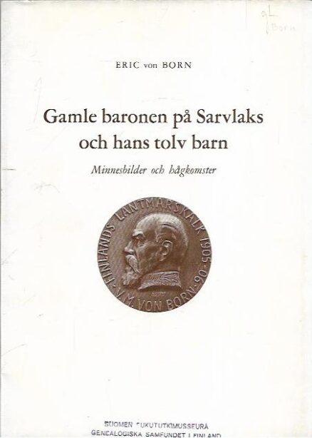 Gamle baronen på Sarvlaks och hans tolv barn - Minnesbilder och hågkomster