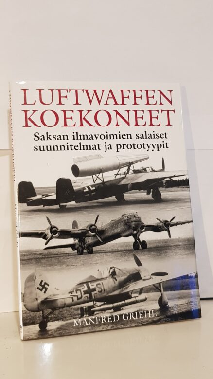 Luftwaffen koekoneet - Saksan ilmavoimien salaiset suunnitelmat ja prototyypit