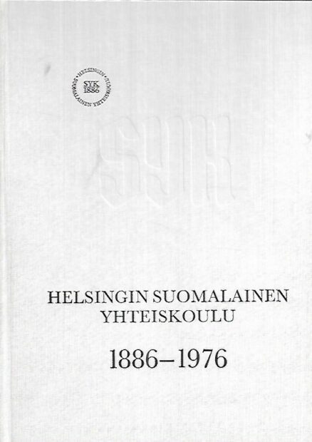 Helsingin Suomalainen Yhteiskoulu 1886-1976