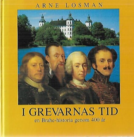 I Grevarnas Tid - En Brahe-historia genom 400 år