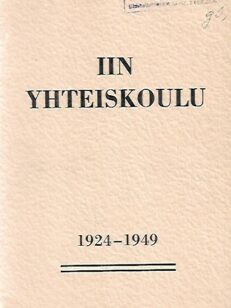 Iin yhteiskoulu 1924-1949 - Juhlajulkaisu