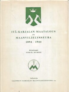 Itä-Karjalan Maatalous ja Maanviljelysseura 1894-1944