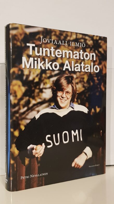Joviaali ilmiö - Tuntematon Mikko Alatalo