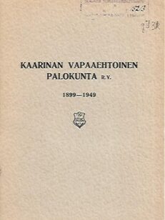 Kaarinan Vapaaehtoinen Palokunta r.y. 1899-1949