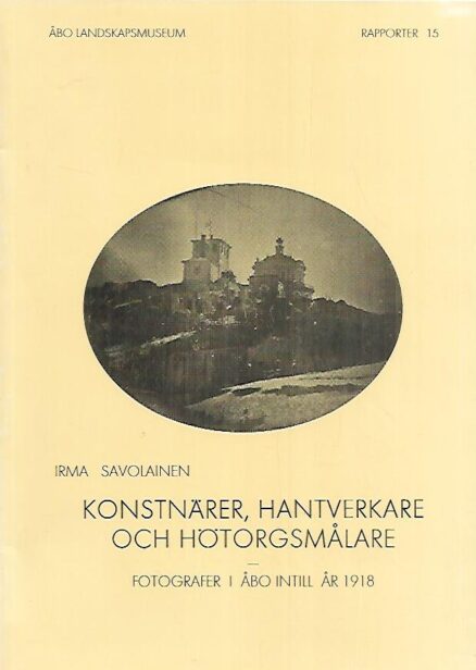 Konstnärer, Hantverkare och Hötorgsmålare - Fotografer i Åbo intil är 1918