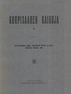 Korpisaaren kaikuja (Etelä-Pohjanmaan Suomal. Kansanopiston opettaja- ja oppilasyhdistyksen vuosikirja 1909)
