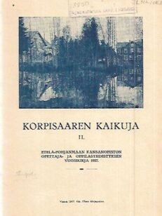 Korpisaaren kaikuja II - Etelä-Pohjanmaan Kansanopiston opettaja- ja oppilasyhdistyksen vuosikirja 1927
