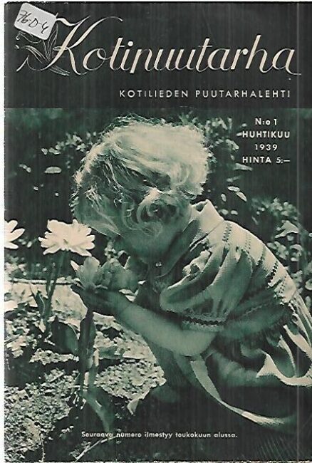 Kotipuutarha - Kotilieden puutarhalehti N:1 huhtikuu 1939