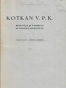 Kotkan V.P.K. - Muistoja ja vaiheita 50-vuotistaipaleelta