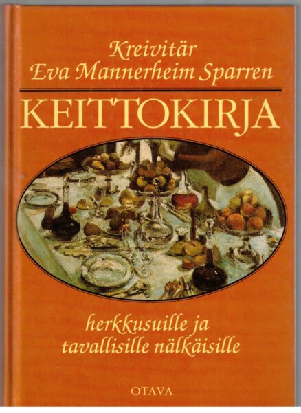 Kreivitär Eva Mannerheim Sparren keittokirja herkkusuille ja tavallisille nälkäisille