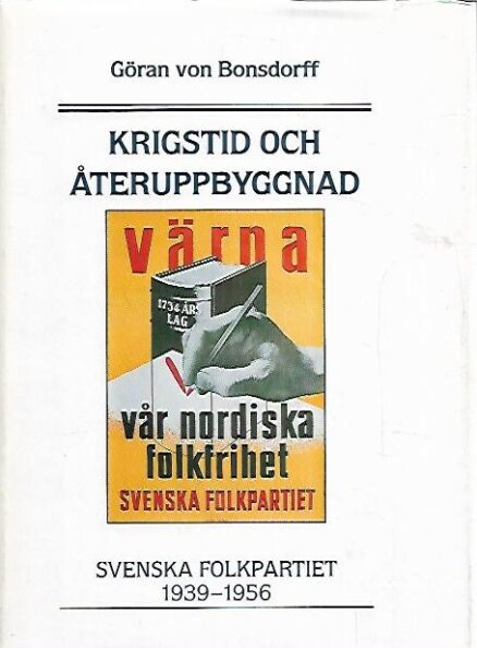 Krigstid och återuppbyggnad : Svenska folkpartiet IV 1939-1956