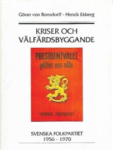Kriser och välfärdsbyggande : Svenska folkpartiet V 1956-1970