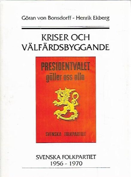 Kriser och välfärdsbyggande : Svenska folkpartiet V 1956-1970