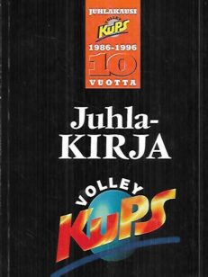 KuPS-Volley juhlakirja 1986-1996 - Kuopiolaisen lentopallon kymmenen merkkivuotta