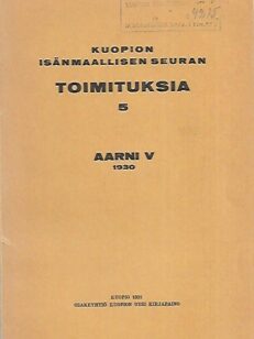 Kuopion Isänmaallisen Seuran toimituksia 5 - Aarni V 1930