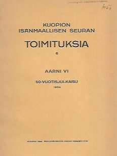 Kuopion Isänmaallisen Seuran toimituksia 6 - Aarni VI 50-vuotisjulkaisu 1934