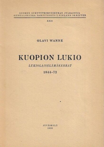 Kuopion Lukio -Lukiolaiselämänkerrat 1844-72