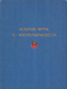 Kuopion WPK:n 75-vuotistaipaleelta