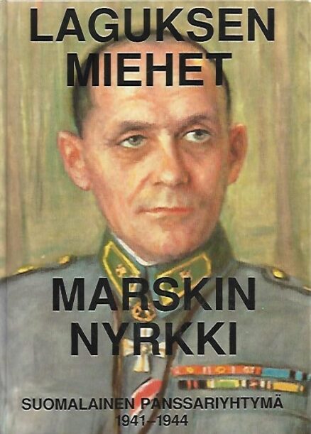 Laguksen miehet – Marskin nyrkki Suomalainen panssariyhtymä 1941-1944