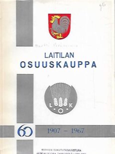 Laitilan Osuuskauppa 1907-1967