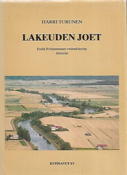 Lakeuden joet - Etelä-Pohjanmaan vesienkäytön historia