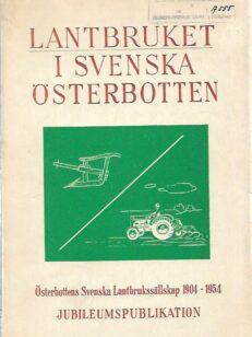 Lantbruket i Svenska Ästerbotten: Österbottens Svenska Lantbrukssällskap 1904-1954