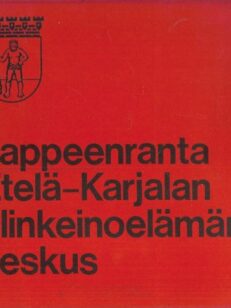 Lappeenranta Etelä-Karjalan elinkeinoelämän keskus