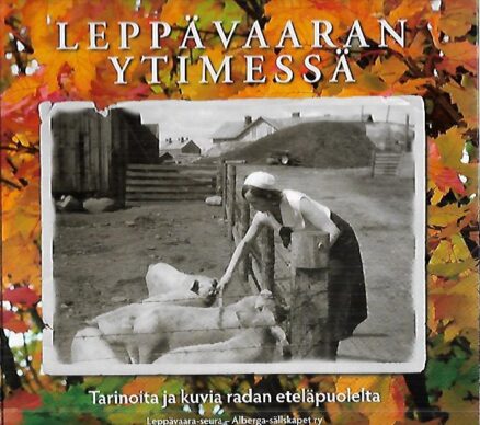 Leppävaaran ytimessä - Tarinoita ja kuvia radan eteläpuolelta