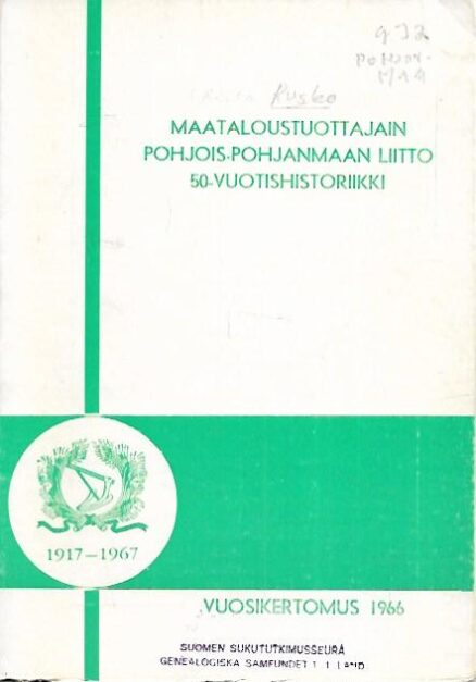 Maataloustuottajain Pohjois-Pohjanmaan Liitto 50-vuotishistoriikki 1917-1967
