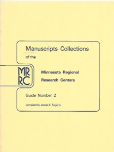 Manuscripts Collections of the Minnesota Regional Research Centers - Guide number 2