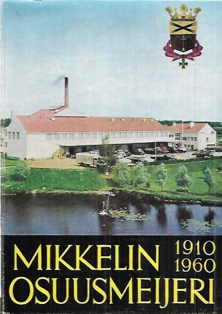 Mikkelin Osuusmeijeri 1910-1960