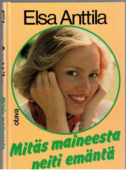 Mitäs maineesta neiti emäntä