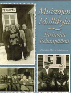 Muistojen Mallikylä - Tarinoita Pekanpäästä (Ylitornio)